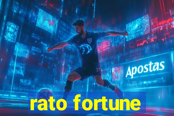 rato fortune